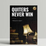 Quiters Never Win